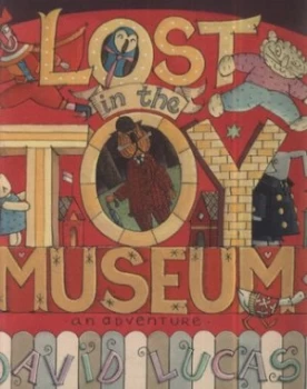 Image of Lost in the Toy Museum by David Lucas Hardback