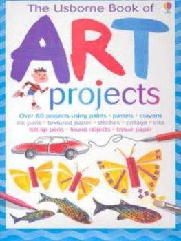 Image of The Usborne Book of Art Projects by Fiona Watt and Antonia Miller and Non Figg and Howard Allman Hardback