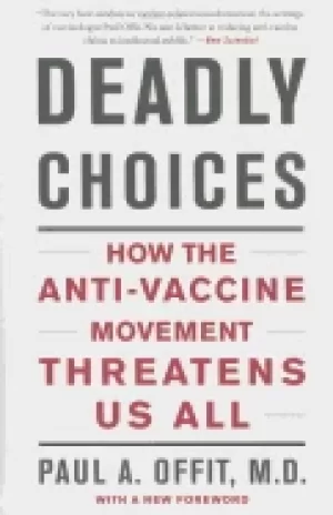 Image of deadly choices how the anti vaccine movement threatens us all