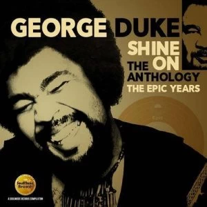 image of Shine On The Anthology - The Epic Years 1977-1984 by George Duke CD Album