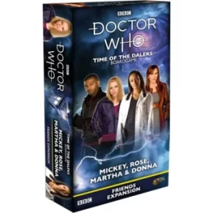 Image of Doctor Who Time of the Daleks Mickey/Rose/Martha/Donna Friends Expansion Board Game