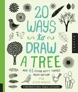 Image of 20 ways to draw a tree and 44 other nifty things from nature a sketchbook f