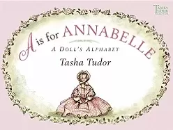 Image of is for annabelle a dolls alphabet tudor tasha