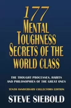 Image of 177 Mental Toughness Secrets of the World Class by Steve Siebold