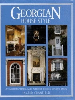 Image of Georgian House Style by Ingrid Cranfield Hardback