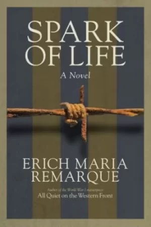 Image of Spark of life by Erich Maria Remarque