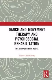 Image of Dance Movement Therapy and Psycho-social Rehabilitation The Sampoornata Model