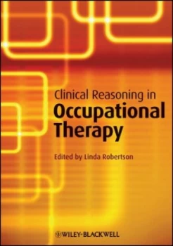 Image of Clinical Reasoning in Occupational Therapy by Linda Robertson Book