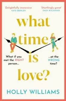 Image of What Time is Love? The captivating and gorgeously romantic debut you'll fall head over heels for in 2023