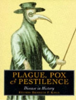 Image of Plague Pox and Pestilence by Kenneth Kiple Hardback