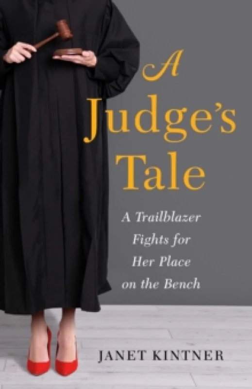 Image of A Judge's Tale : A Trailblazer Fights For Her Place on the Bench Paperback / softback