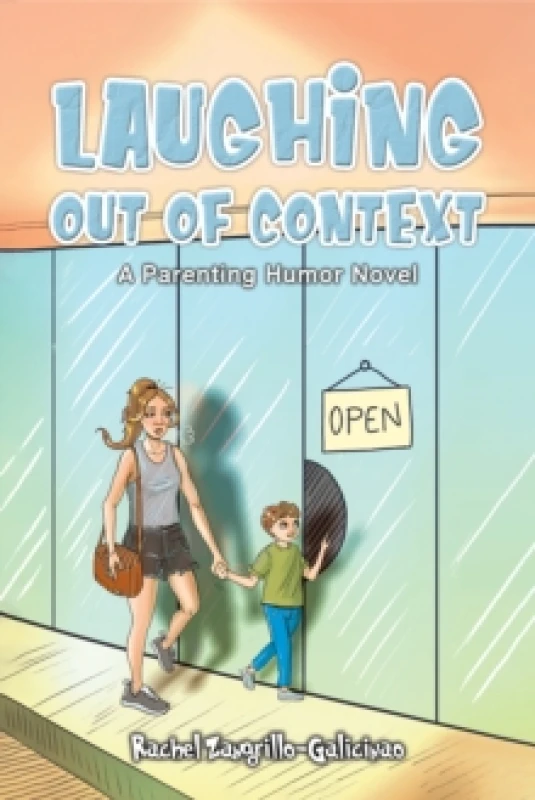 Image of Laughing Out of Context : A Parenting Humor Novel Paperback / softback