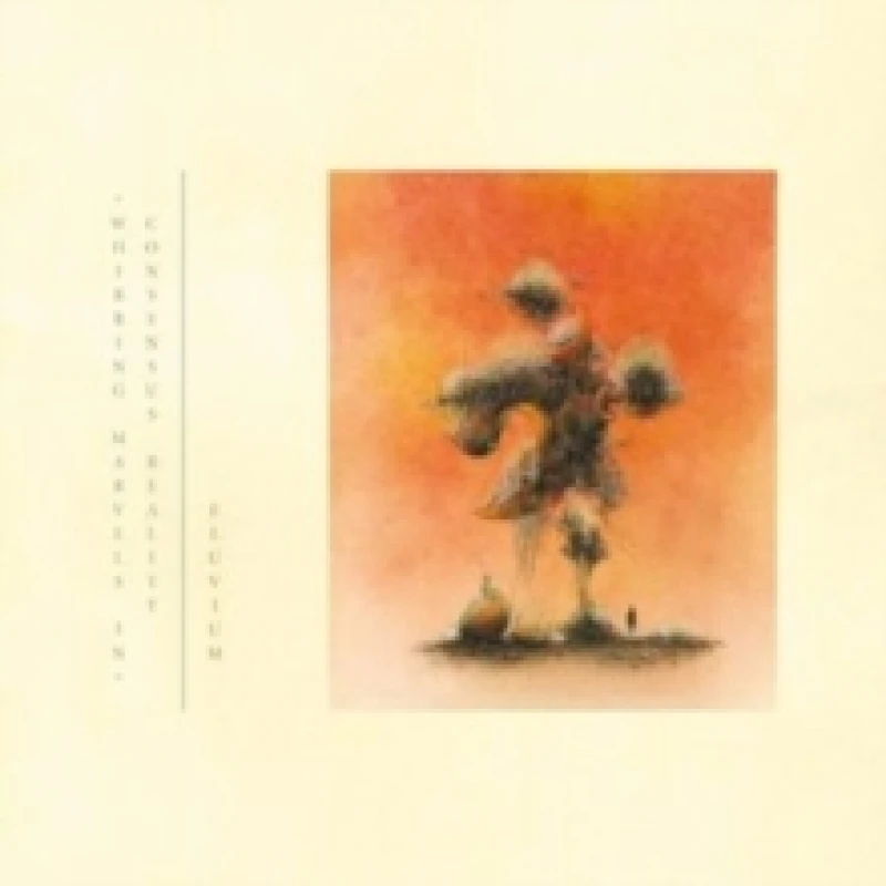 Image of (Whirring Marvels In) Consensus Reality Vinyl