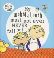 Image of my wobbly tooth must not ever never fall out