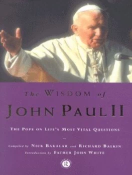 Image of The Wisdom of John Paul Ii by Nick Bakalar Hardback