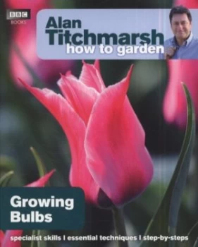 Image of Growing Bulbs by Alan Titchmarsh Paperback
