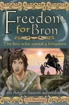 Image of Freedom for Bron : The Boy Who Saved a Kingdom