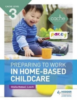 Image of Preparing to Work in Home-Based Childcare by Sheila Riddall-Leech Paperback