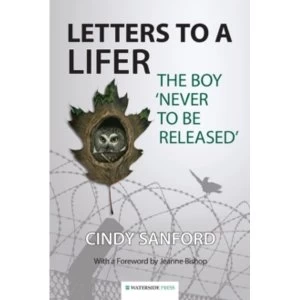 Image of Letters to a Lifer: The Boy 'Never to be Released' by Cindy Sanford (Paperback, 2015)