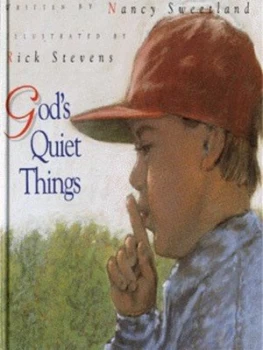 Image of Gods Quiet Things by Nancy Sweetland and Rick Stevens Hardback