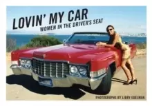 Image of Lovin' My Car : Women in the Driver's Seat
