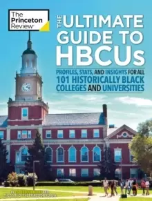 Image of The Ultimate Guide to HBCUs : Profiles, Stats, and Insights for All 101 Historically Black Colleges and Universities