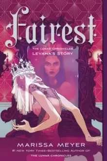 Image of Fairest : The Lunar Chronicles: Levana's Story