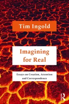 Image of Imagining for RealEssays on Creation Attention and Correspondence