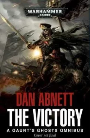 Image of The victory Part One A gaunts ghosts omnibus by Dan Abnett