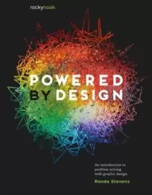 Image of Powered by Design : An Introduction to Problem Solving with Graphic Design