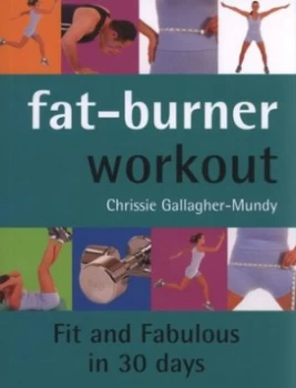 Image of Fat-Burner Workout by Chrissie Gallagher-Mundy Hardback