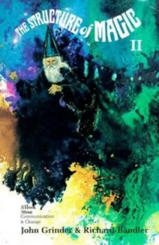 Image of The Structure of Magic Ii by John Grinder and Richard Bandler Paperback