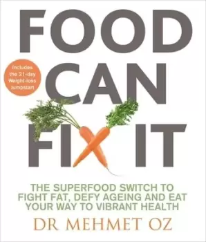 Image of Food can fix it by Mehmet Oz
