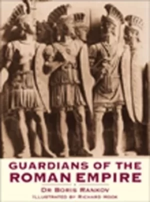 Image of Guardians of the Roman Empire by Boris Rankov