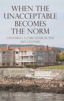 Image of When the Unacceptable Becomes the Norm by Bill Lawrence Book