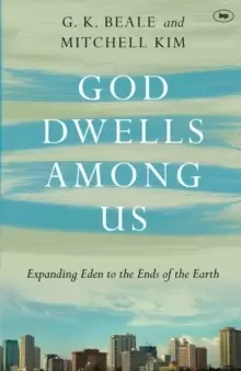 Image of God Dwells Among Us : Expanding Eden To The Ends Of The Earth