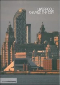 Image of Liverpool by Stephen Bayley Hardback