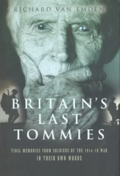 Image of Britains Last Tommies by Richard Van Emden Hardback