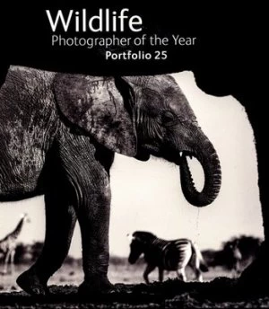 Image of Wildlife Photographer of the Year. Portfolio 25 by Rosamund Kidman Cox Hardback