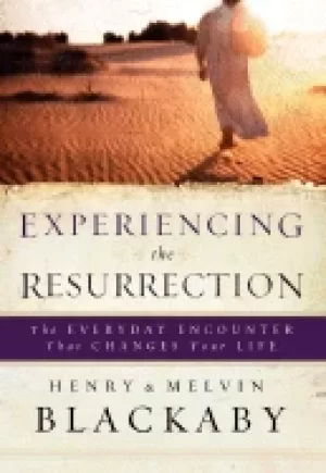 Image of experiencing the resurrection the everyday encounter that changes your life