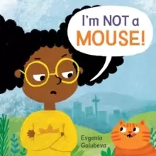 Image of I'm NOT A Mouse!