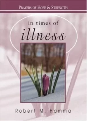 Image of In times of illness by Robert M Hamma