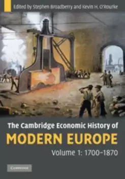 Image of The Cambridge economic history of modern Europe Volume 1 1700-1870 by S. N Broadberry