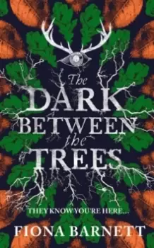 Image of The Dark Between The Trees