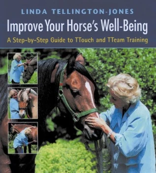 Image of Improve Your Horses Well-Being by Linda Tellington-Jones Hardback