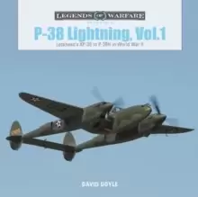 Image of P-38 Lightning Vol. 1 : Lockheed's XP-38 to P-38H in World War II
