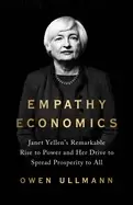 Image of empathy economics janet yellens remarkable rise to power and her drive to's