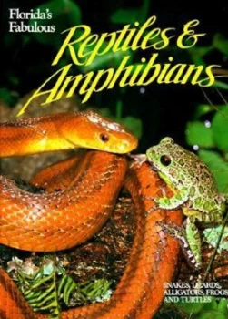 Image of Floridas fabulous reptiles & amphibians by Peter Carmichael
