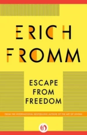 Image of Escape from freedom by Erich Fromm