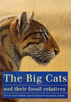 Image of The Big Cats and Their Fossil Relatives by Mauricio Antn Hardback